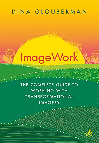 ImageWork : The complete guide to working with transformational imagery
