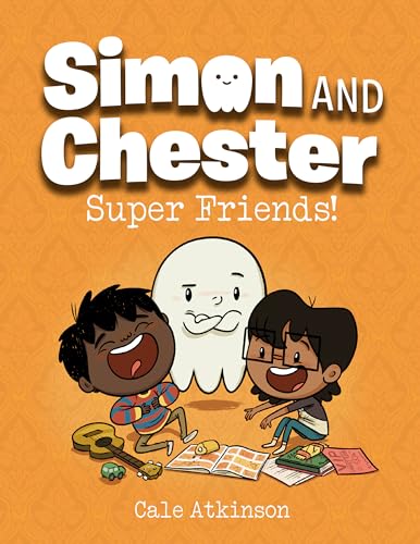 Super Friends (Simon and Chester Book #4)