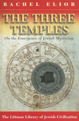 The Three Temples : On the Emergence of Jewish Mysticism