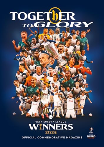 Spurs: Together to Glory : UEFA Europa League Winners 2025 commemorative magazine