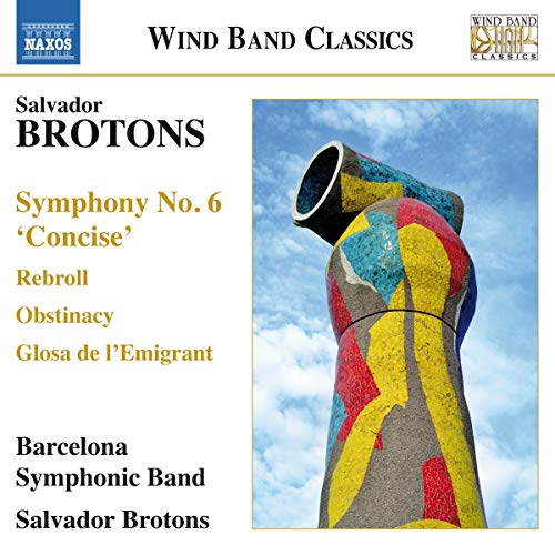 Barcelona Band/Brotons - Brotons: Symphony No. 6 [CD]