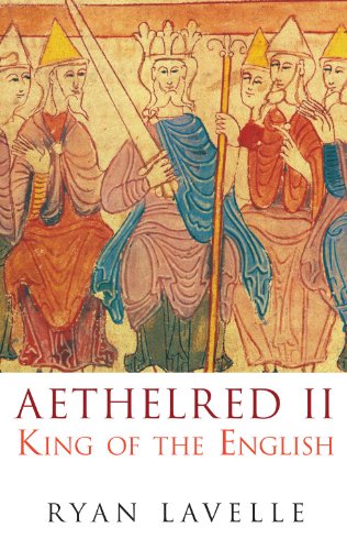 Aethelred II: King of the English 978-1016 (English Monarchs)