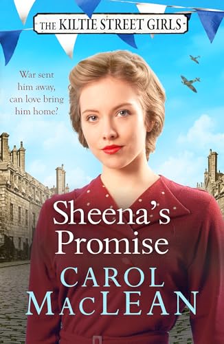 Sheena's Promise : A heartwarming and emotional Scottish saga, set in World War Two