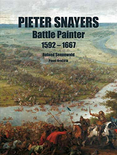 Pieter Snayers : Battle Painter 1592-1667