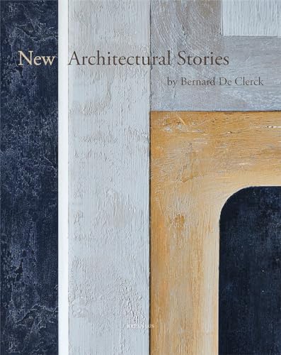 New Architectural Stories : by Bernard De Clerck