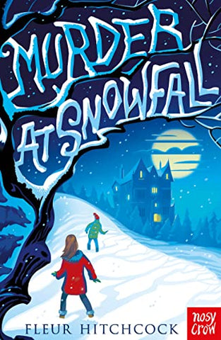 Murder at Snowfall: The Sunday Times & The Times Children's Book of the Week