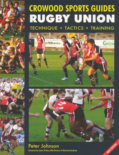Rugby Union: Technique Tactics Training (Crowood Sports Guides)
