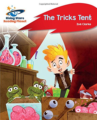 Reading Planet - The Tricks Tent - Red A: Rocket Phonics (Rising Stars Reading Planet)