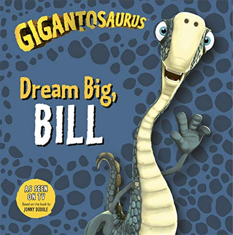 Gigantosaurus: Dream Big, BILL