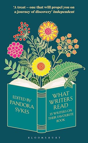What Writers Read : 35 Writers on their Favourite Book