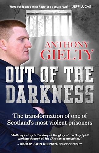 Out of the Darkness: The transformation of one of Scotlands most violent prisoners