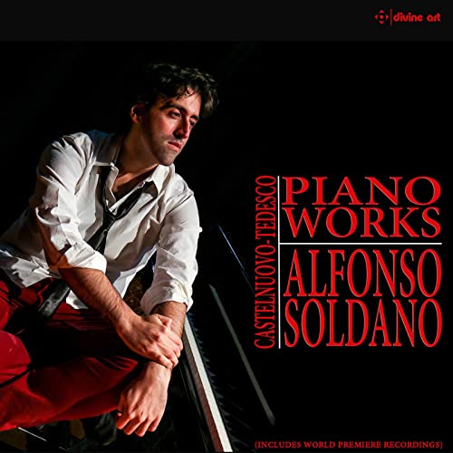 Alfonso Soldano - Mario Castelnuovo-Tedesco: Piano Works [CD]