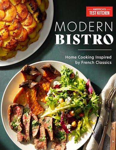 Modern Bistro : Home Cooking Inspired by French Classics