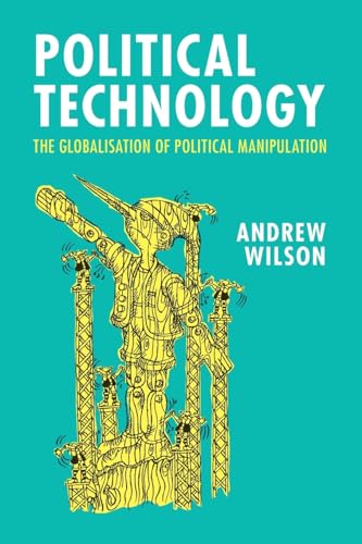 Political Technology: The Globalisation of Political Manipulation