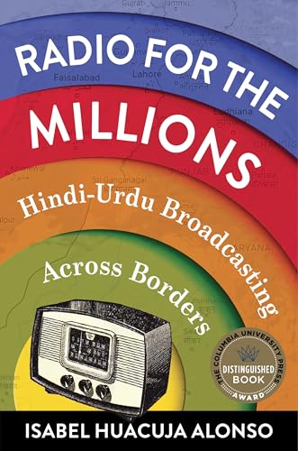 Radio for the Millions: Hindi-Urdu Broadcasting Across Borders