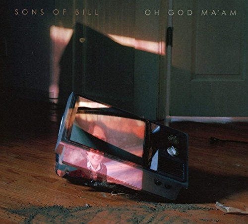 Sons Of Bill - Oh God MaAm [CD]