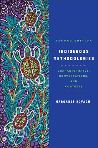 Indigenous Methodologies : Characteristics, Conversations, and Contexts, Second Edition