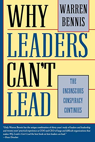 Why Leaders Cant Lead: The Unconscious Conspiracy Continues