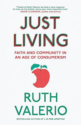 Just Living: Faith and Community in an Age of Consumerism