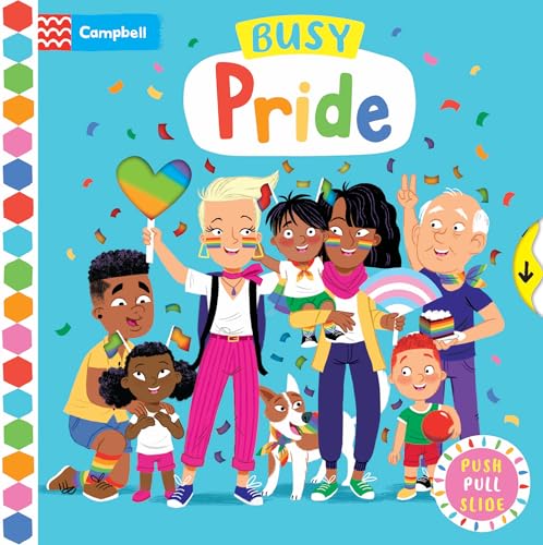 Busy Pride : A Push, Pull and Slide Book