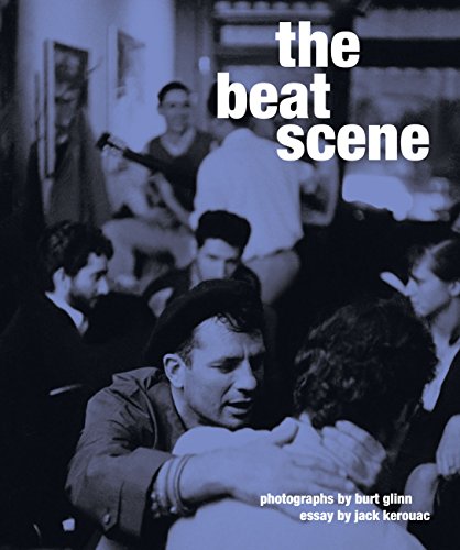 Beat Scene, The: Photographs by Burt Glinn