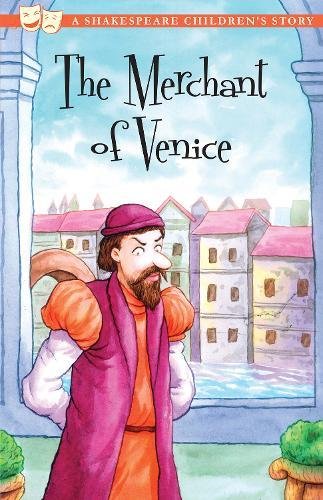 The Merchant of Venice: A Shakespeare Children's Story (Shakespeare Children's Stories) (20 Shakespeare Children's Stories)