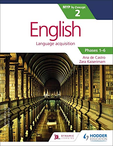 English for the IB MYP 2 (Capable–Proficient/Phases 3-6): by Concept (Middle Years Programme Ib)