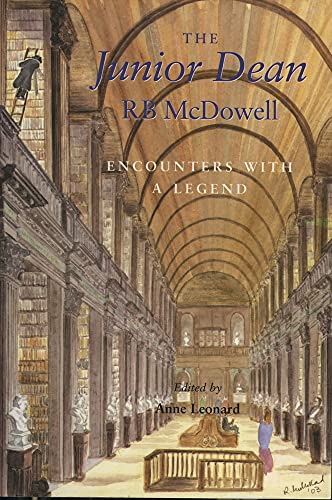 The Junior Dean: R. B. McDowell : Encounters with a Legend