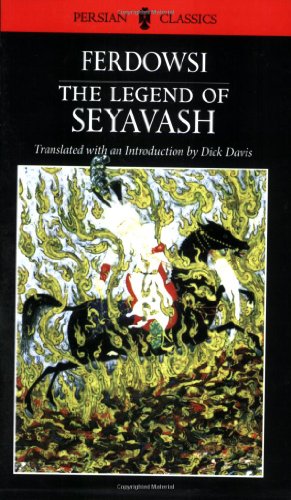 Legend of Seyavash (Persian Classics)