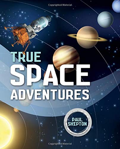 Reading Planet KS2 - True Space Adventures - Level 1: Stars/Lime band (Rising Stars Reading Planet)
