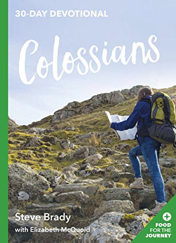 Colossians (Food for the Journey Keswick Devotionals)