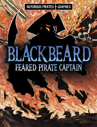 Blackbeard, Feared Pirate Captain