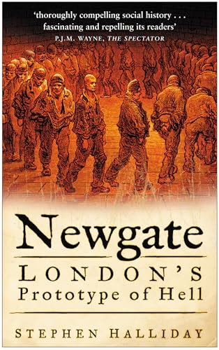 Newgate : London's Prototype of Hell
