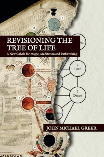 Revisioning the Tree of Life : A New Cabala for Magic, Meditation and Pathworking