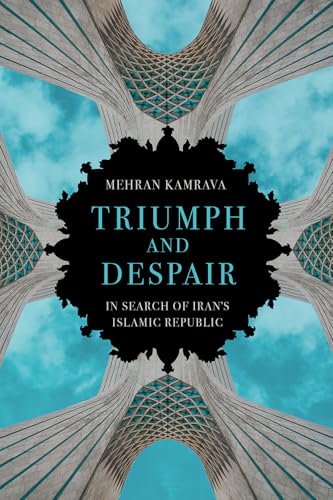 Triumph and Despair : In Search of Iran's Islamic Republic