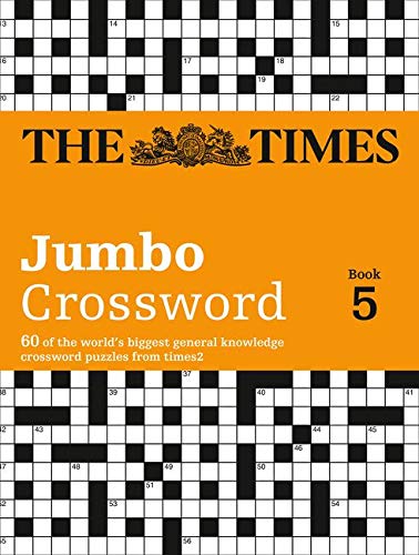 TIMES 2 JUMBO XWORD BK 5 PB: 60 of the World’s Biggest Puzzles from the Times 2 (The Times Crosswords)