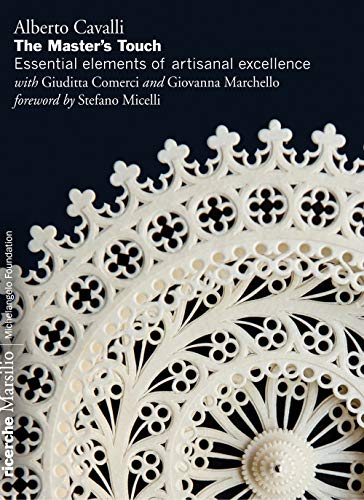 The Master's Touch : Essential Elements of Artisanal Excellence