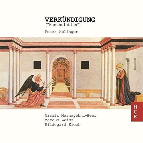 Gisela Mashayekhi-beer / Marc - Peter Ablinger: Verkundigung [CD]