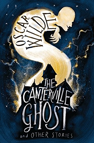 The Canterville Ghost and Other Stories (Alma Childrens Classics)