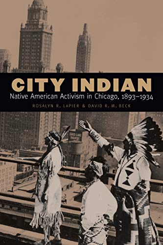 City Indian: Native American Activism in Chicago