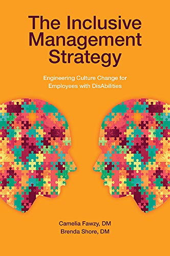 The Inclusive Management Strategy: Engineering Culture Change for Employees with DisAbilities
