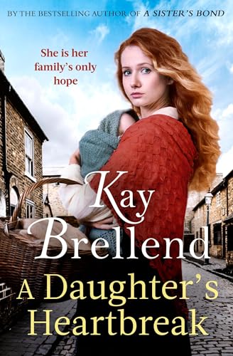 A Daughter's Heartbreak : A captivating, heartbreaking World War One saga, inspired by true events