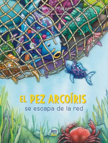 El Pez Arcoiris se escapa de la red : (Spanish Edition)
