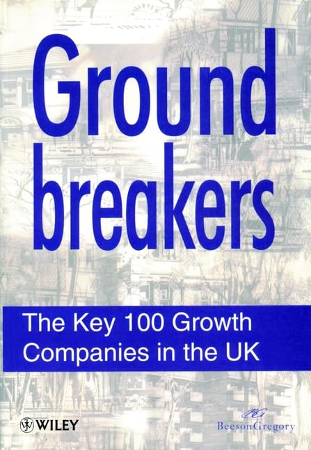 Ground Breakers: 100 Fastest Growing Businesses in the UK