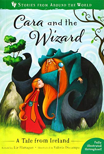 Cara and the Wizard: A Tale from Ireland: 7 (Stories from Around the World:)