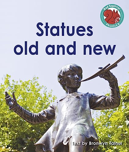 Statues old and new (Red Squirrel Phonics Level 6 Set 2b)