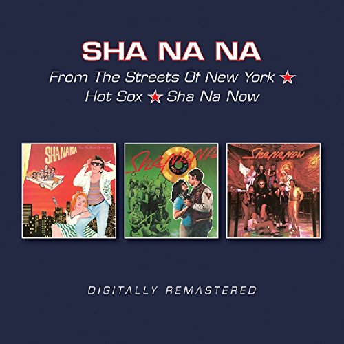 Sha Na Na - From The Streets Of New York / Hot Sox / Sha Na Now [CD]