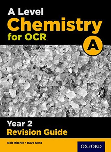 A Level Chemistry for OCR A Year 2 Revision Guide: With all you need to know for your 2021 assessments (OCR A Level Sciences)