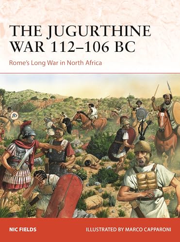 The Jugurthine War 112–106 BC : Rome's Long War in North Africa