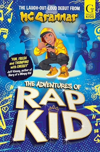 The Adventures of Rap Kid : A hilarious, high-energy new series from the viral rapping social media sensation
